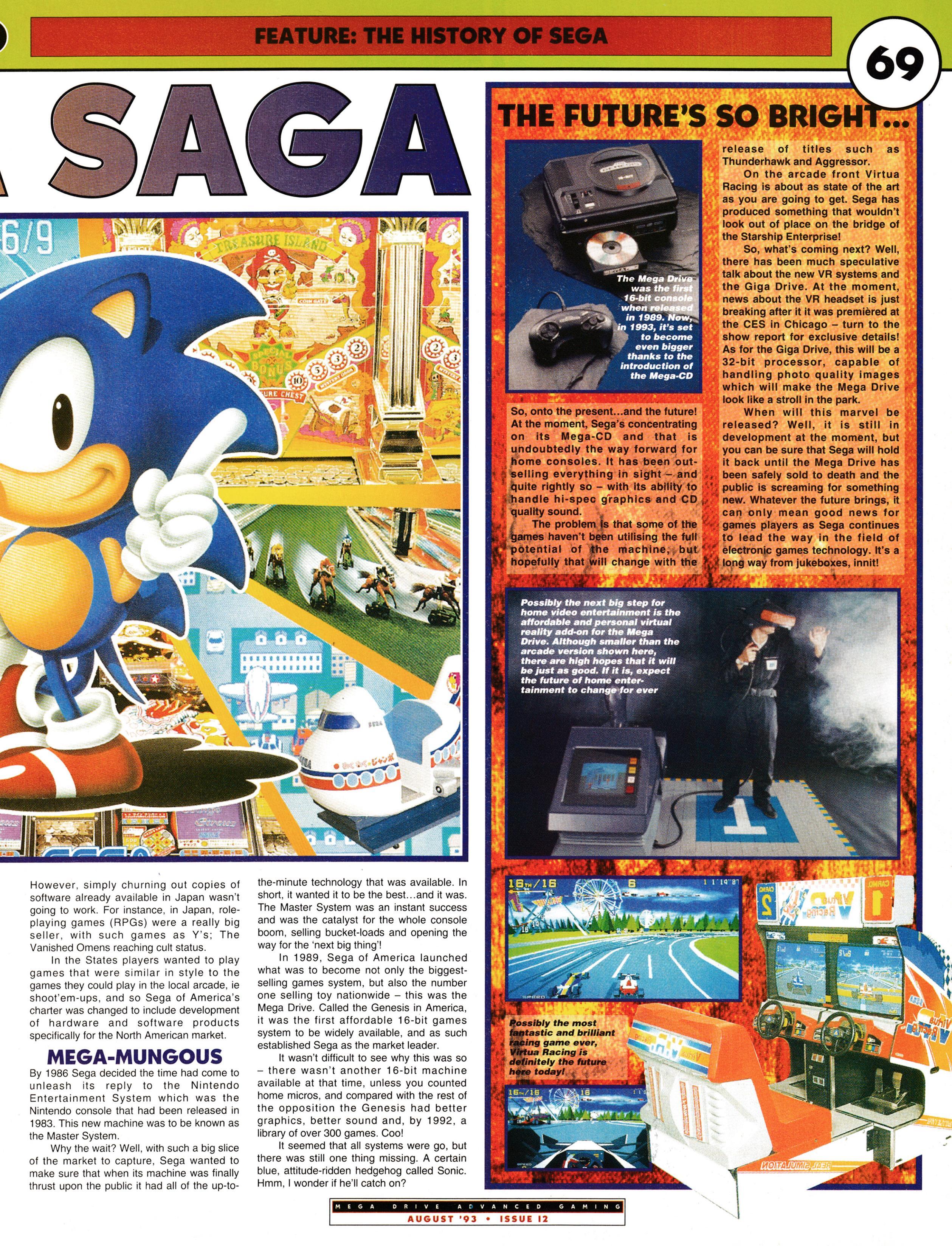 Feature tiled: Sega Sage: the History of Sega.
Taken from Mega Drive Advanced Gaming 12 - August 1993 (UK)
