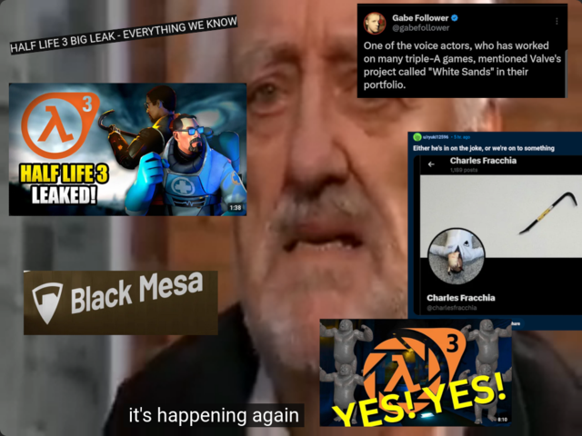 An image of Wilf from Doctor Who saying "It's happening again." Surrounding him are images of recent Half-Life 3 leaks.