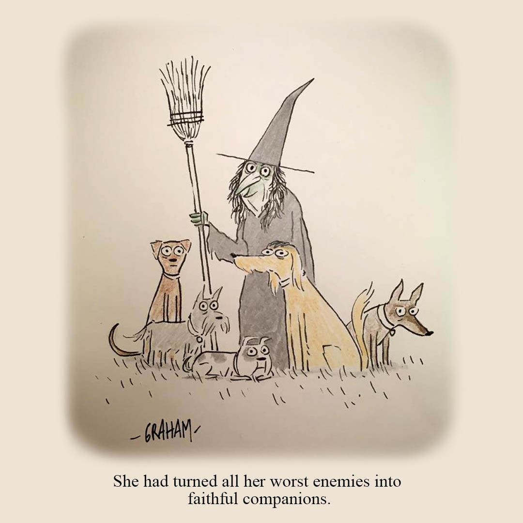 A cartoon illustration of a smiling witch surrounded by somewhat uncomfortable looking dogs. The caption underneath reads "She had turned all her worst enemies into faithful companions."