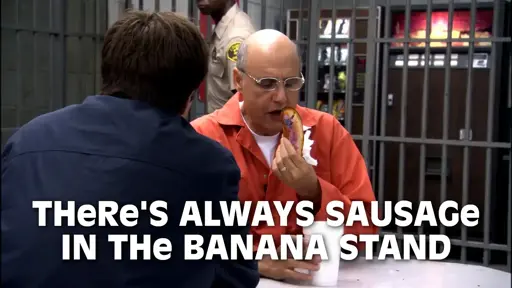 George Sr. holding a sausage and saying "There's always sausage in the banana stand"